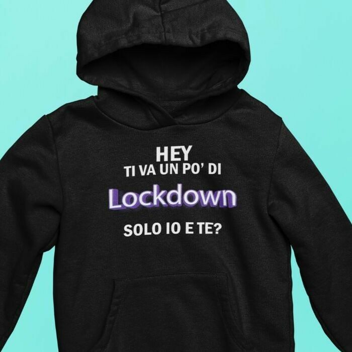 Ti va un po di lockdown solo io e te felpa cappuccio divertente meme