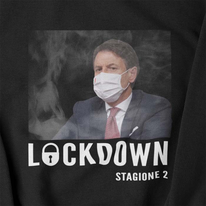 Lockdown stagione 2 Giuseppe Conte Netflix Felpa cappuccio divertente meme covid 2020